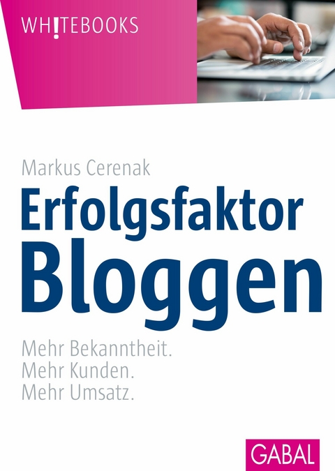 Erfolgsfaktor Bloggen -  Markus Cerenak