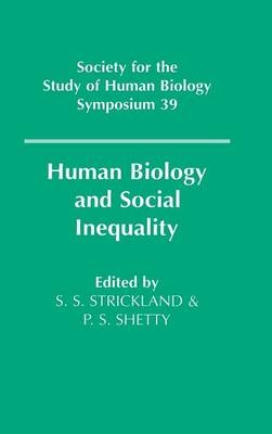 Human Biology and Social Inequality - 
