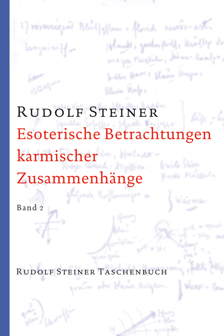 Esoterische Betrachtungen karmischer Zusammenh&auml;nge, Band 2 - Rudolf Steiner