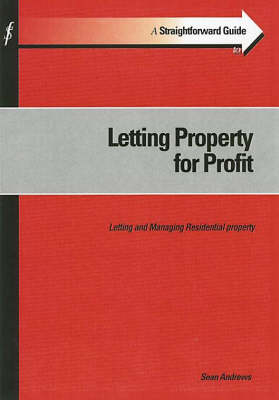Straightforward Guide To Letting Property For Profit - Revised Ed
