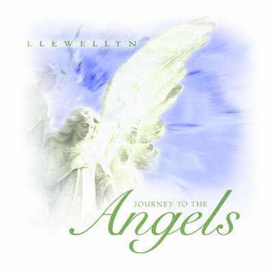 Journey to the Angels -  Llewellyn
