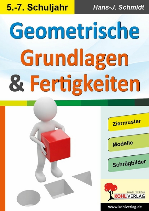Geometrische Grundlagen und Fertigkeiten -  Hans-J. Schmidt