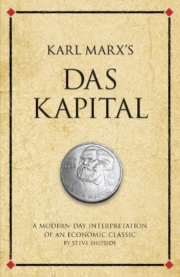 Karl Marx's Das Kapital - Steve Shipside