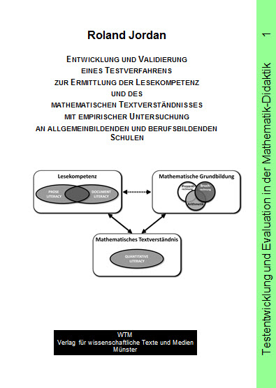 Entwicklung und Validierung eines Testverfahrens zur Ermittlung der Lesekompetenz und des mathematischen Textverst&auml;ndnisses mit empirischer Untersuchung an allgemeinbildenden und berufsbildenden Schulen - Roland Jordan