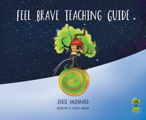 Feel Brave Teaching Guide -  Avril McDonald