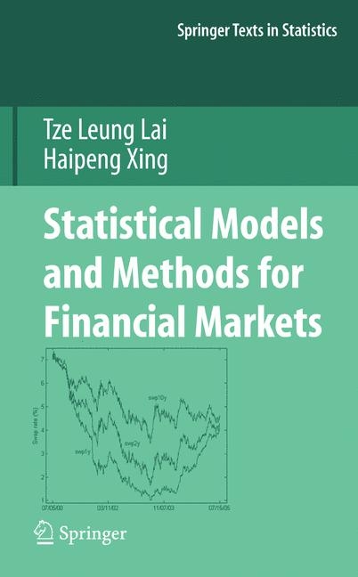 Statistical Models and Methods for Financial Markets -  Tze Leung Lai,  Haipeng Xing