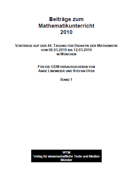 Vortr&auml;ge auf der 44. Tagung f&uuml;r Didaktik der Mathematik vom 8.3.2010 bis zum 12.3.2010 in M&uuml;nchen - 