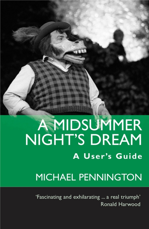 Midsummer Night's Dream: A User's Guide -  Michael Pennington