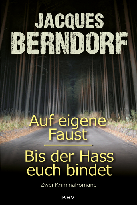 Auf eigene Faust / Bis der Hass euch bindet - Jacques Berndorf