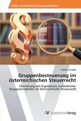 Gruppenbesteuerung im österreichischen Steuerrecht