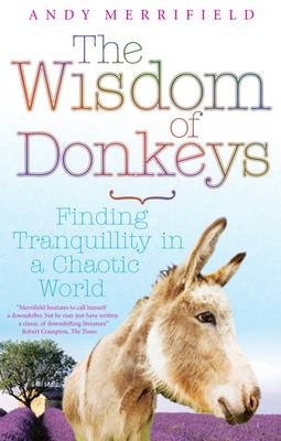 The Wisdom of Donkeys - Andy Merrifield