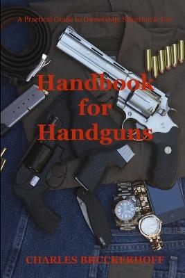 Handbook for Handguns - Charles Bruckerhoff