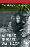 The Malay Archipelago -  Alfred Wallace