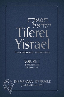 Tiferet Yisrael Volume 1 - The Maharal of Prague, Ramon Widmonte