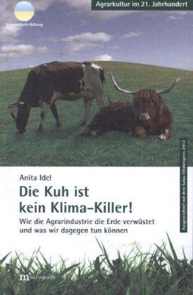 Die Kuh ist kein Klimakiller! - Anita Idel