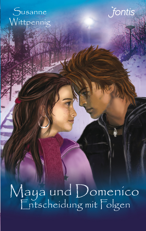 Maya und Domenico: Entscheidung mit Folgen - Susanne Wittpennig