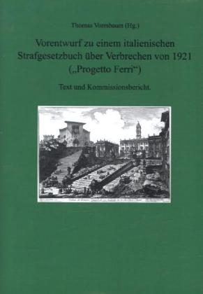 Vorentwurf zu einem italienischen Strafgesetzbuch über Verbrechen von 1921 (