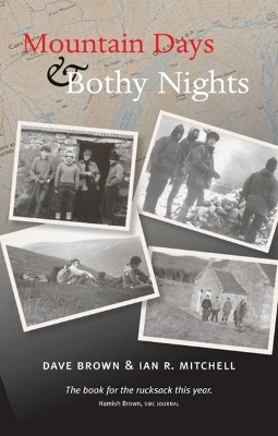 Mountain Days & Bothy Nights - Dave Brown, Ian R. Mitchell