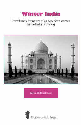 Winter India - Eliza Ruhamah Scidmore