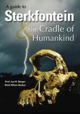 Guide to Sterkfontein and the Cradle of Humankind