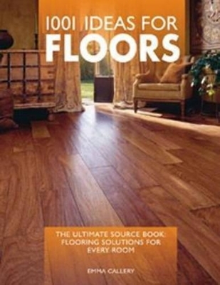 1001 Ideas for Floors - Emma Callery