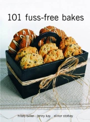 101 Fuss-free Bakes - Hilary Biller, Jenny Kay, Elinor Storkey