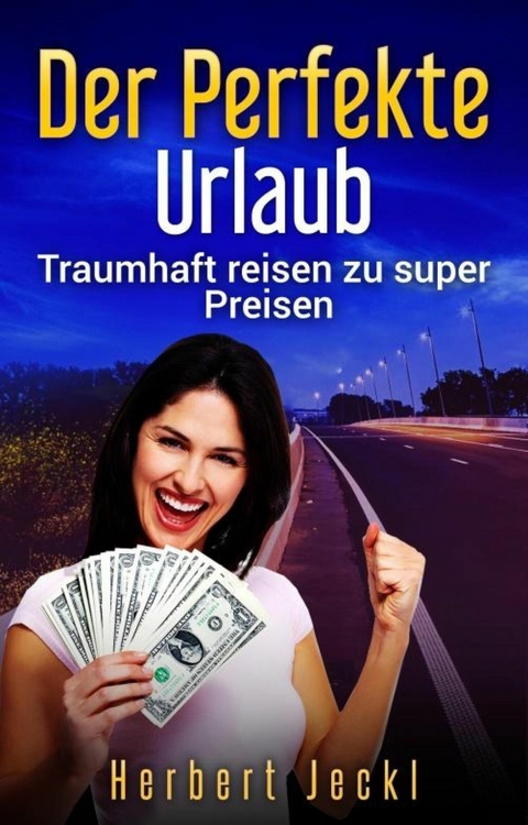 Der perfekte Urlaub - Herbert Jeckl
