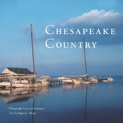 Chesapeake Country - Eugene L. Meyer