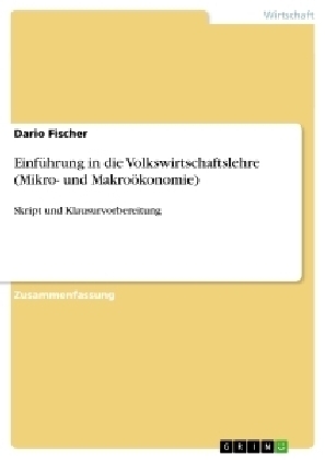 EinfÃ¼hrung in die Volkswirtschaftslehre (Mikro- und MakroÃ¶konomie)