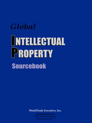 Global Intellectual Property Sourcebook