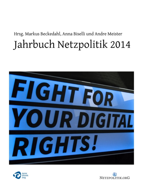 Jahrbuch Netzpolitik 2014 -  Markus Beckedahl