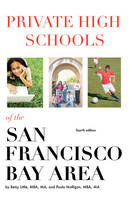 Private High Schools of the San Francisco Bay Area (4th Edition)