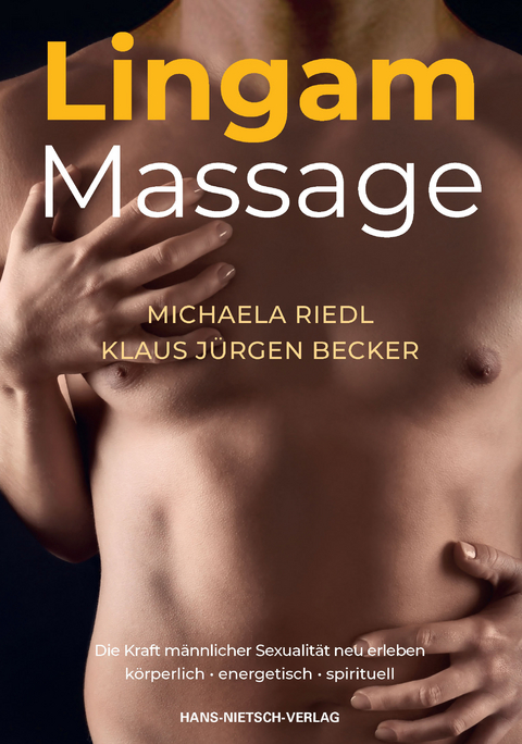 Lingam-Massage - Michaela Riedl, Klaus-J&uuml;rgen Becker