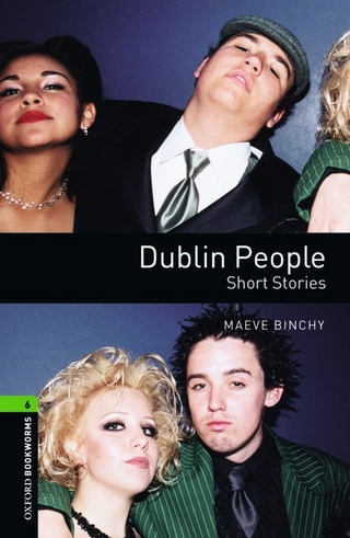 Oxford Bookworms Library: Level 6:: Dublin People - Short Stories