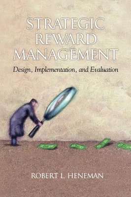 Strategic Reward Management - Robert L. Heneman