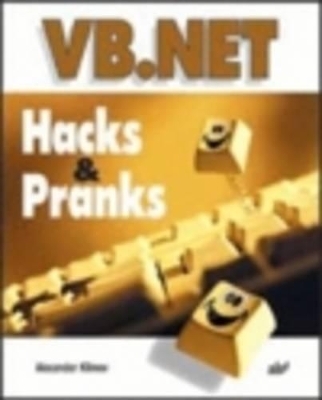 VB.NET Hacks and Pranks - Alexander Klimov