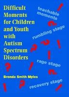 Difficult Moments for Children and Youth with Autism Spectrum Disorders