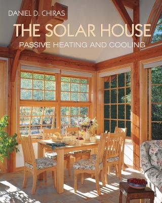 The Solar House - Daniel D. Chiras