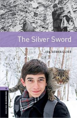 Oxford Bookworms Library: Level 4:: The Silver Sword - Ian Serrailler