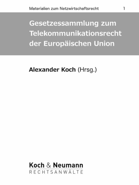 Gesetzessammlung zum Telekommunikationsrecht der Europ&auml;ischen Union - 