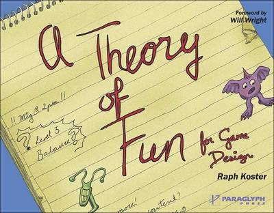 Theory of Fun for Game Design - R. Koster