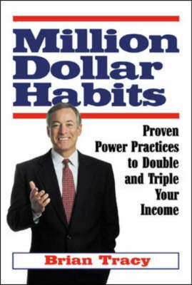 Million Dollar Habits - Brian Tracy