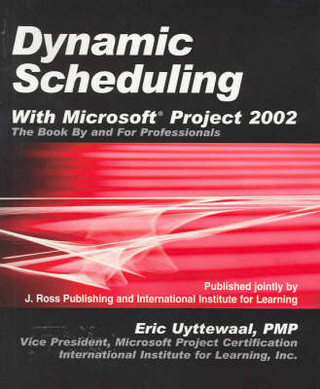 Dynamic Scheduling with Microsoft Project 2002