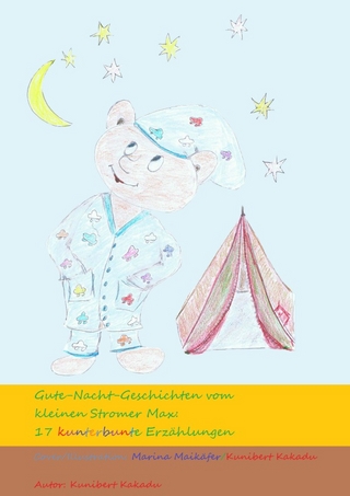 Gute-Nacht-Geschichten vom kleinen Stromer Max / Gute-Nacht-Geschichten vom kleinen Stromer Max: 17 kunterbunte Erzählungen