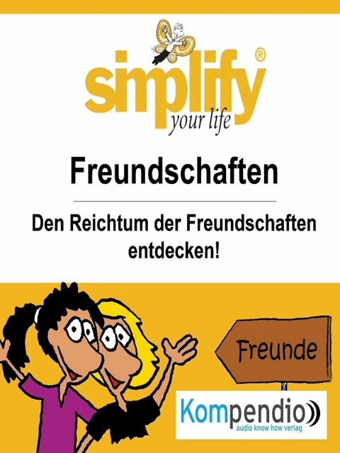 simplify your life - einfacher und gl&uuml;cklicher leben - Ruth Drost-H&uuml;ttl
