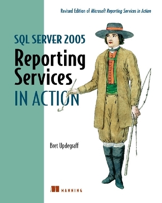 SQL Server 2005 Reporting Services in Action