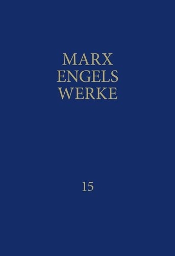 MEW / Marx-Engels-Werke Band 15 - Karl Marx, Friedrich Engels