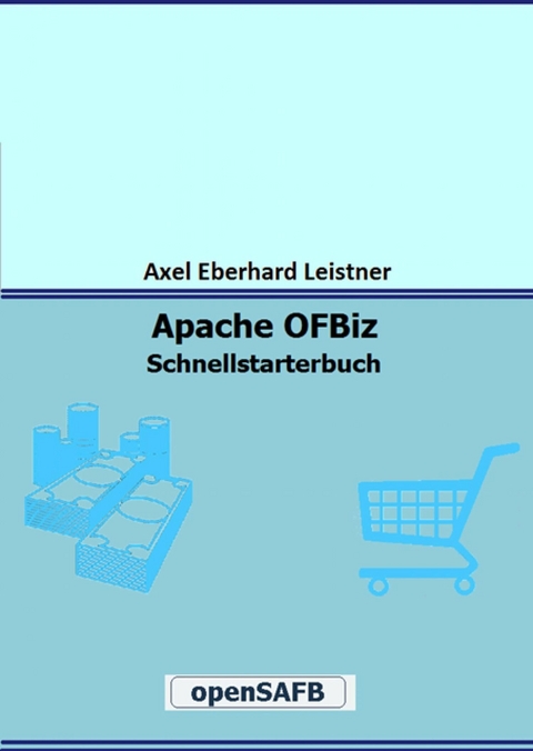 Apache OFBiz - Axel Eberhard Leistner