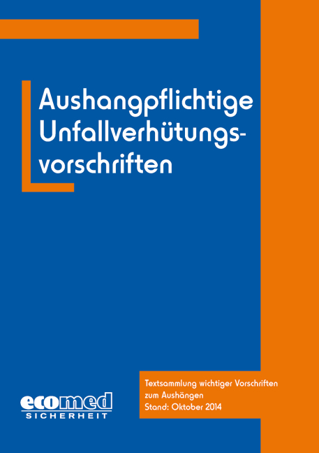 Aushangpflichtige Unfallverh&uuml;tungsvorschriften
