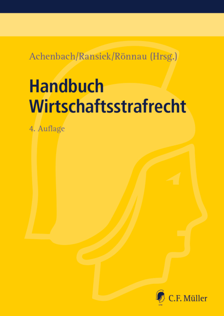 Handbuch Wirtschaftsstrafrecht - Hans Achenbach, Katharina Beckemper, Klaus Bernsmann, Jens B&uuml;lte, Gerhard Dannecker, Andreas Ebert-Weidenfeller, Joachim Erdmann, Bj&ouml;rn Gercke, Michael Heghmanns, Uwe Hellmann, Felix Herzog, Wolfgang Joecks, Robert Junck, G&uuml;nther Kaul, Claudio Kirch-Heim, Ralf K&ouml;lbel, Lothar Kuhlen, Andreas Mosbacher, Malte Nentwig, Axel Nordemann, Andreas Ransiek, Alexander Retemeyer, Thomas R&ouml;nnau, Thomas Rotsch, Christian Schr&ouml;der, Florian Schwab, Steffen Salvenmoser, J&uuml;rgen Seier, Andreas Wattenberg, Carsten Wegner, Frank Zieschang
